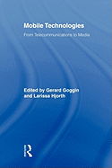 Mobile Technologies: From Telecommunications to Media