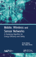 Mobile, Wireless and Sensor Networks: A Clustering Algorithm for Energy Efficiency and Safety