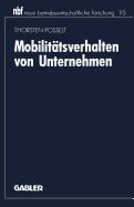 Mobilit?tsverhalten von Unternehmen: Eine industrie�konomische Analyse