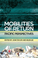 Mobilities of Return: Pacific Perspectives
