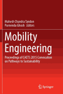 Mobility Engineering: Proceedings of Caets 2015 Convocation on Pathways to Sustainability