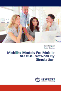 Mobility Models for Mobile Ad Hoc Network by Simulation