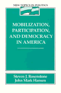 Mobilization, Participation, and Democracy in America