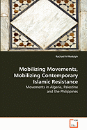 Mobilizing Movements, Mobilizing Contemporary Islamic Resistance