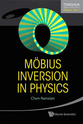 Mobius Inversion In Physics - Chen, Nanxian