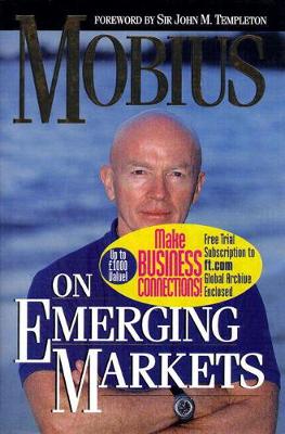Mobius on Emerging Markets - Mobius, Mark, and Moribus, John, and Dharma Publishing