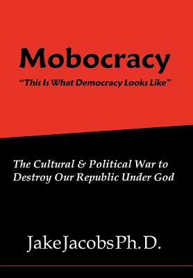 Mobocracy - Jacobs, Jake