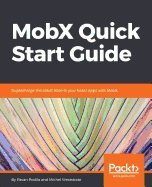 MobX Quick Start Guide: Supercharge the client state in your React apps with MobX