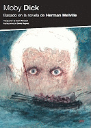Moby Dick: Basado En La Novela de Herman Melville