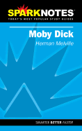 Moby Dick (Sparknotes Literature Guide) - Melville, Herman, and Spark Notes Editors