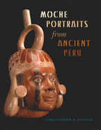 Moche Portraits from Ancient Peru