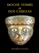 Moche Tombs at DOS Cabezas