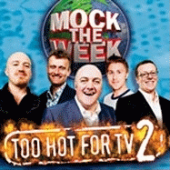 Mock the Week: Too Hot for TV 2