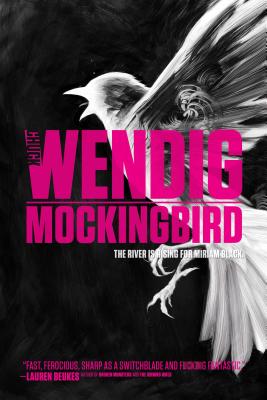 Mockingbird - Wendig, Chuck