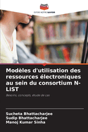 Mod?les d'utilisation des ressources ?lectroniques au sein du consortium N-LIST