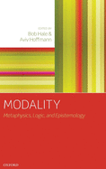 Modality: Metaphysics, Logic, and Epistemology