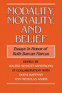 Modality, Morality and Belief: Essays in Honor of Ruth Barcan Marcus