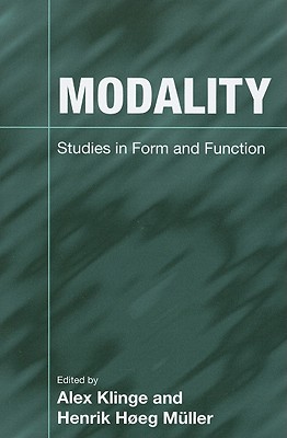Modality: Studies in Form and Function - Klinge, Alex, Mr. (Editor), and M�ller, Henrik Hegel (Editor)