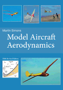 Model Aircraft Aerodynamics (5th Revised Edition)