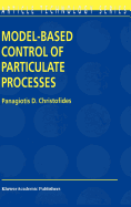 Model-Based Control of Particulate Processes