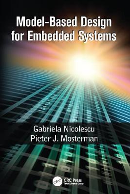 Model-Based Design for Embedded Systems - Nicolescu, Gabriela, and Mosterman, Pieter J.