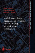 Model-based Fault Diagnosis in Dynamic Systems Using Identification Techniques