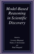 Model-Based Reasoning in Scientific Discovery