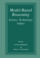 Model-Based Reasoning: Science, Technology, Values