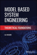 Model Based System Engineering: Theoretical Foundations