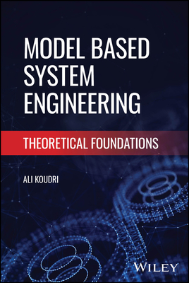 Model Based System Engineering: Theoretical Foundations - Koudri, Ali