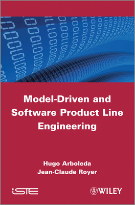 Model-Driven and Software Product Line Engineering - Arboleda, Hugo, and Royer, Jean-Claude