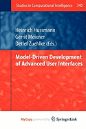 Model-Driven Development of Advanced User Interfaces