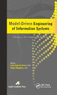 Model-Driven Engineering of Information Systems: Principles, Techniques, and Practice