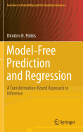 Model-Free Prediction and Regression: A Transformation-Based Approach to Inference