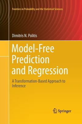 Model-Free Prediction and Regression: A Transformation-Based Approach to Inference - Politis, Dimitris N