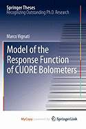 Model of the Response Function of CUORE Bolometers
