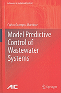 Model Predictive Control of Wastewater Systems