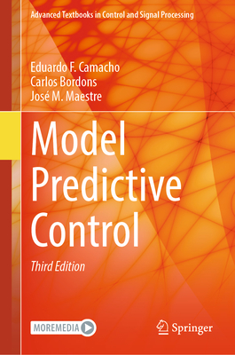 Model Predictive Control - Camacho, Eduardo F., and Bordons, Carlos, and Maestre, Jos� M.