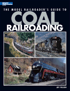 Model Railroader's Guide to Coal Railroading