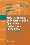 Model Reduction and Coarse-Graining Approaches for Multiscale Phenomena