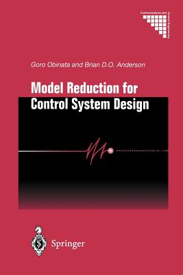 Model Reduction for Control System Design - Obinata, Goro, and Anderson, Brian D.O.