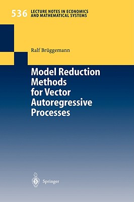 Model Reduction Methods for Vector Autoregressive Processes - Br�ggemann, Ralf