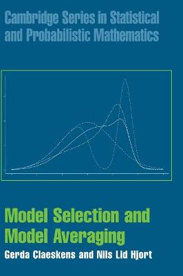 Model Selection and Model Averaging - Claeskens, Gerda, and Hjort, Nils Lid
