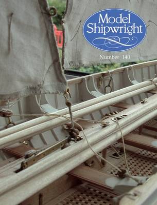 Model Shipwright: Number 140 - Bowen, John, Dr. (Editor)