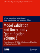 Model Validation and Uncertainty Quantification, Volume 3: Proceedings of the 33rd iMac, a Conference and Exposition on Structural Dynamics, 2015