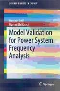 Model Validation for Power System Frequency Analysis