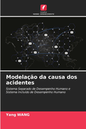 Modela??o da causa dos acidentes