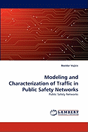Modeling and Characterization of Traffic in Public Safety Networks