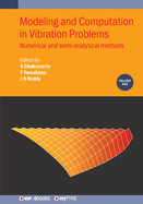 Modeling and Computation in Vibration Problems, Volume 1: Numerical and semi-analytical methods
