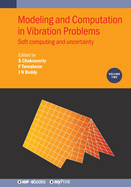 Modeling and Computation in Vibration Problems, Volume 2: Soft computing and uncertainty